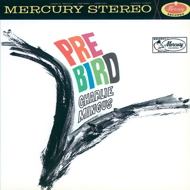Charles Mingus - Pre-Bird