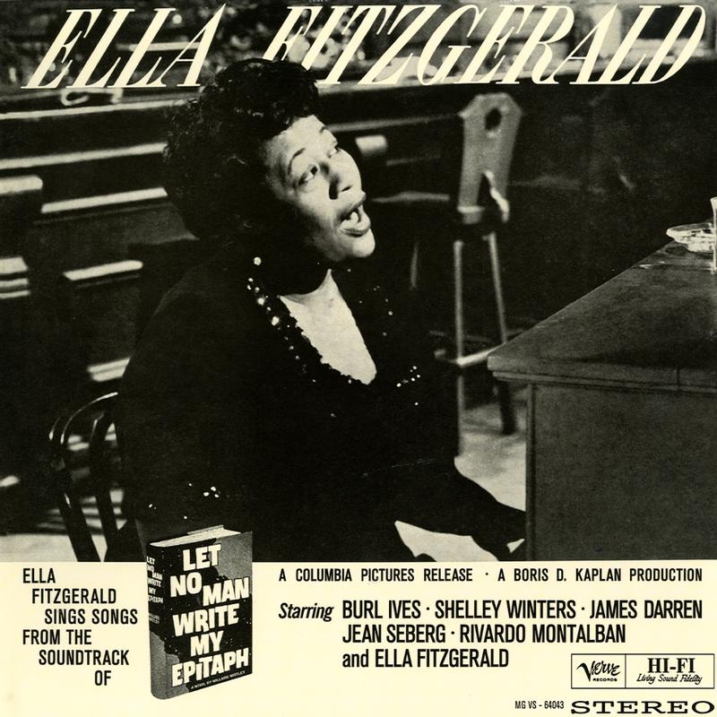 Ella Fitzgerald - Ella Fitzgerald Sings Songs From Let No Man Write My Epitaph
