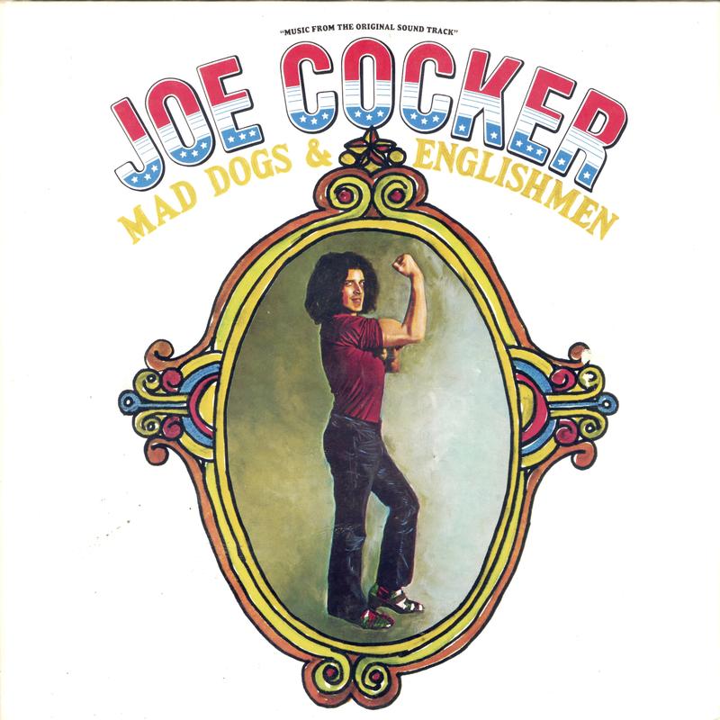 Joe Cocker - Mad Dogs & Englishmen