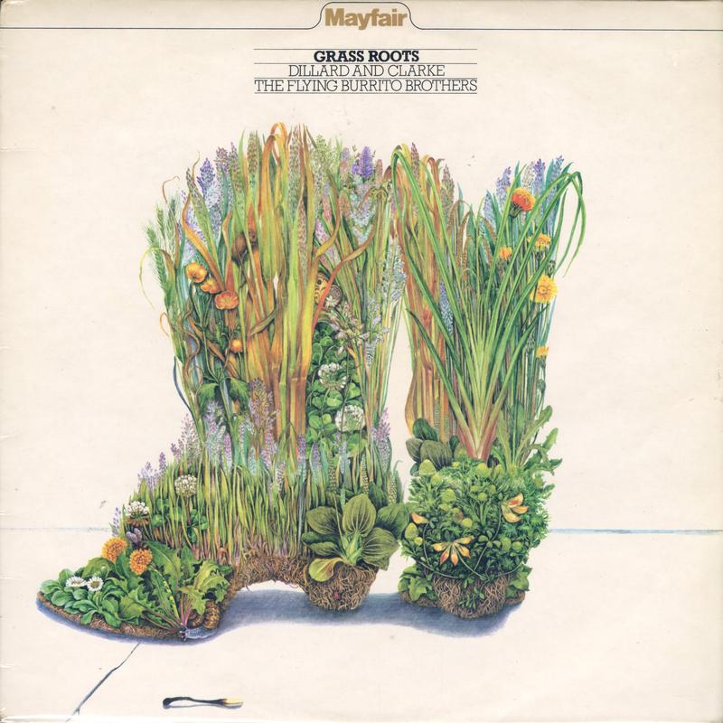 The Flying Burrito Brothers, Dillard And Clarke - Grass Roots