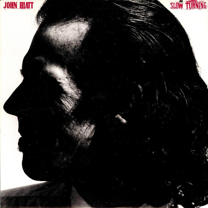 John Hiatt - Slow Turning