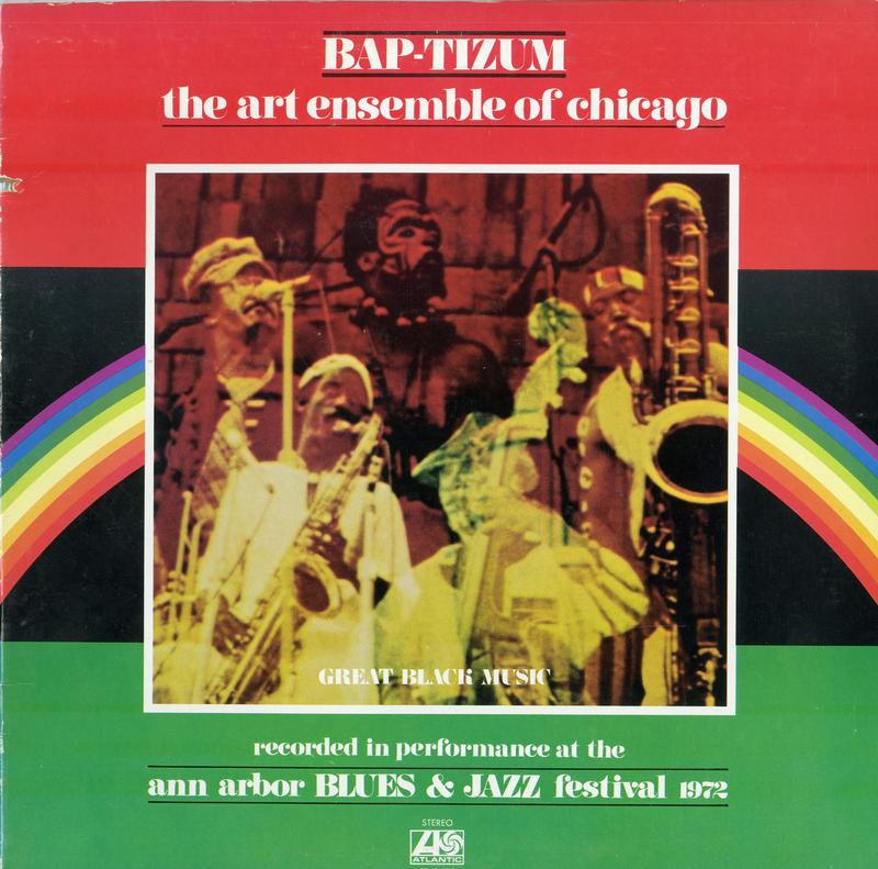 The Art Ensemble Of Chicago - Bap-tizum