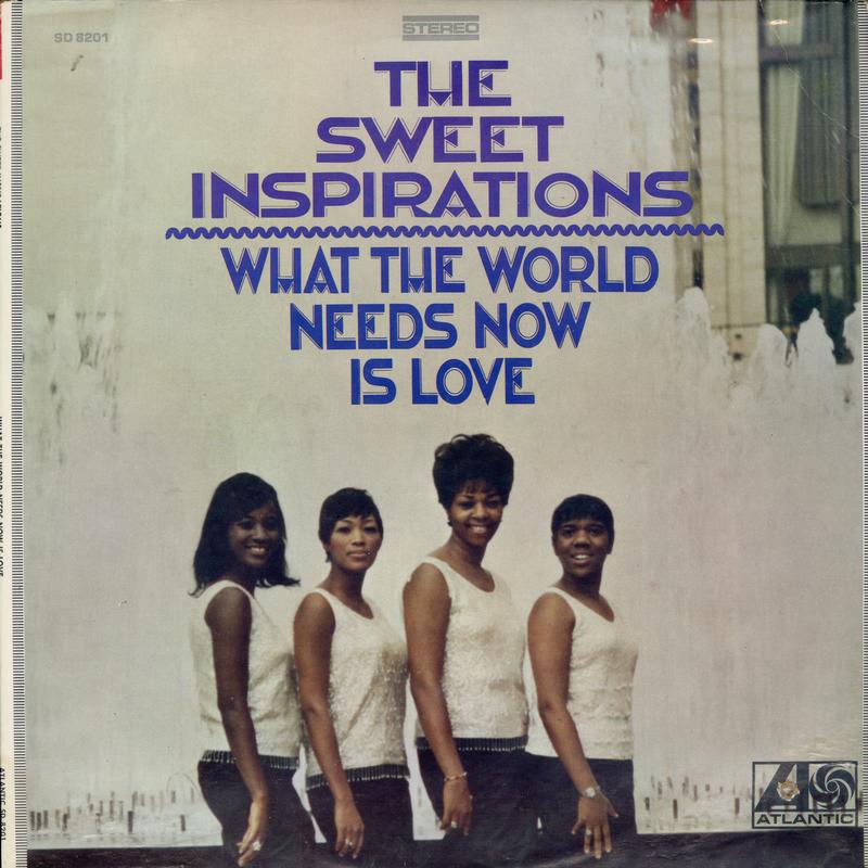 The Sweet Inspirations - What The World Needs Now Is Love