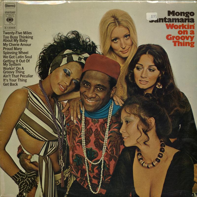 Mongo Santamaria - Workin' On A Groovy Thing