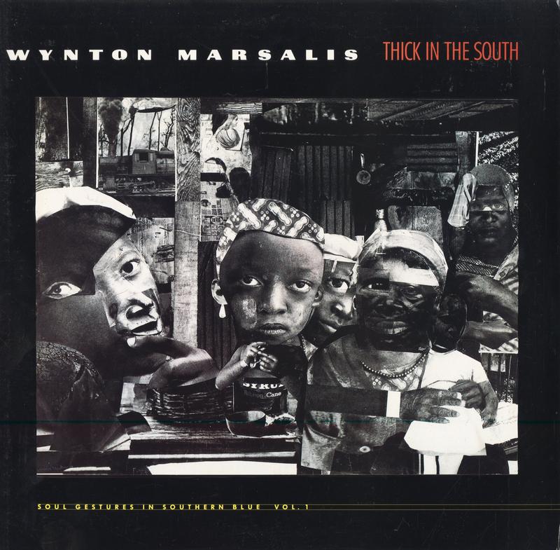 Wynton Marsalis - Thick In The South
