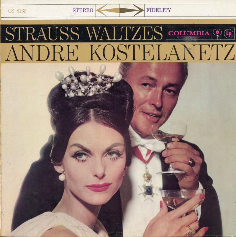 Andre Kostelanetz and His Orchestra - Strauss Waltzes