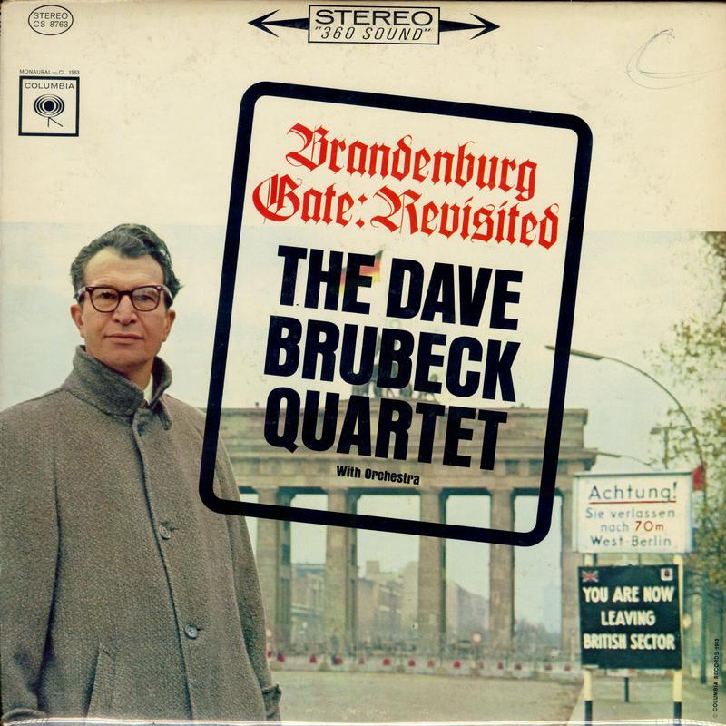The Dave Brubeck Quartet - Brandenburg Gate: Revisited