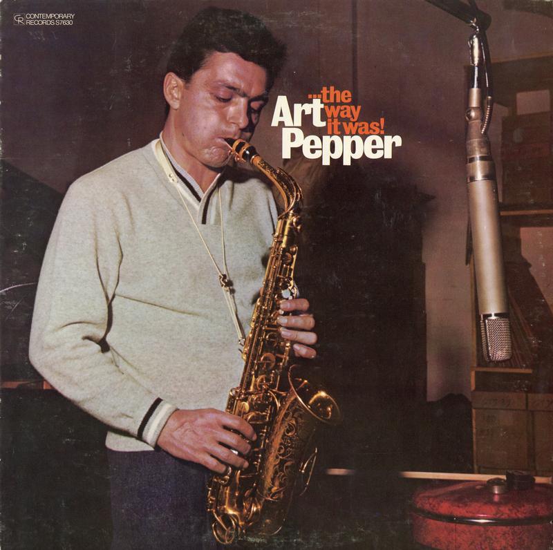 Art Pepper - The Way It Was!