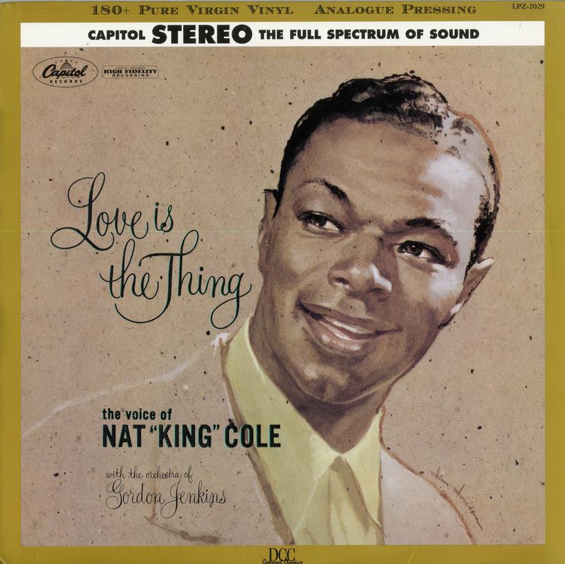 Nat 'King' Cole - Love Is The Thing