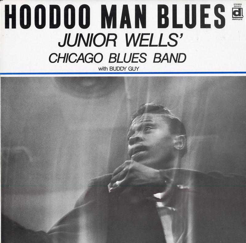 Junior Wells - Hoodoo Man Blues