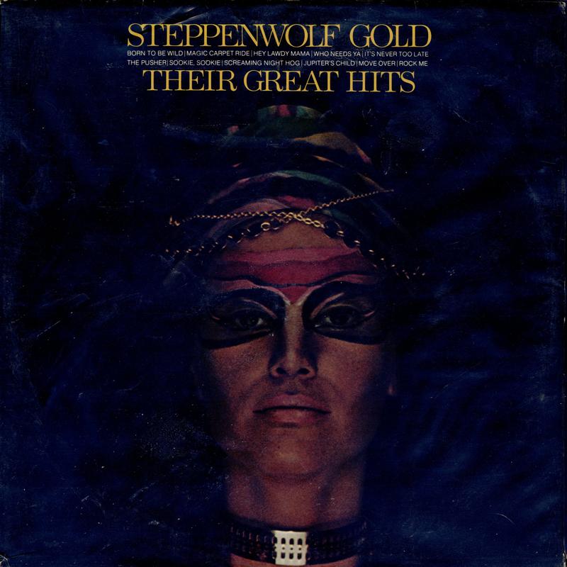 Steppenwolf - Gold: Their Great Hits