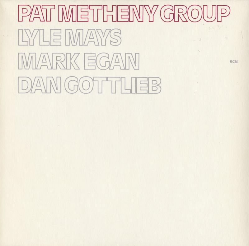 Pat Metheny Group - Pat Metheny Group