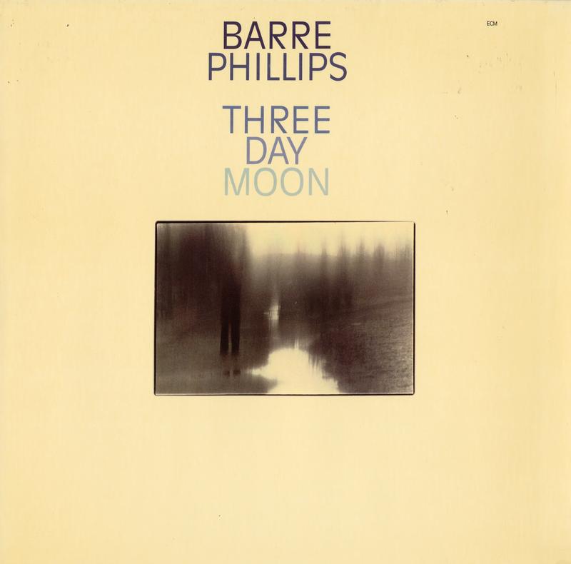 Barre Phillips - Three Day Moon
