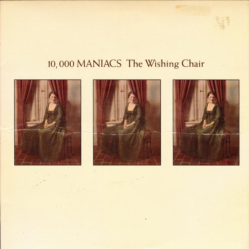 10,000 Maniacs - The Wishing Chair