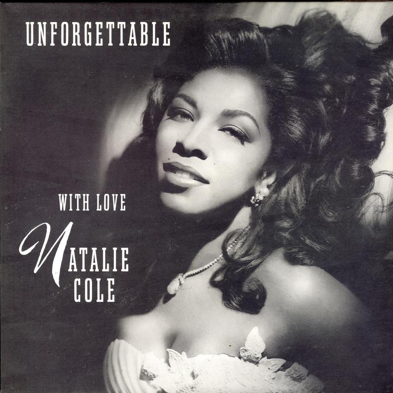 Natalie Cole - Unforgettable With Love