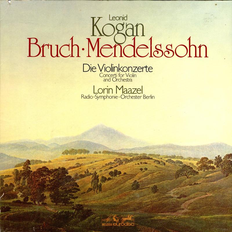 Leonid Kogan, Bruch* / Mendelssohn*, Lorin Maazel, Symphonie - Orchester Berlin* - Die Violinkonzerte