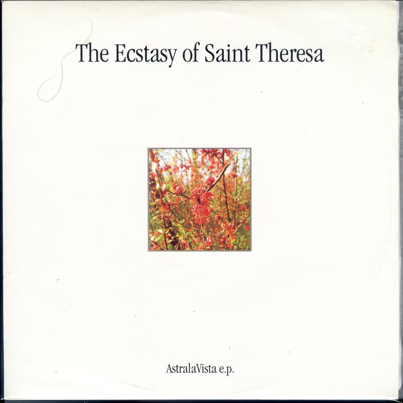 The Ecstasy Of Saint Theresa - AstralaVista E.P.