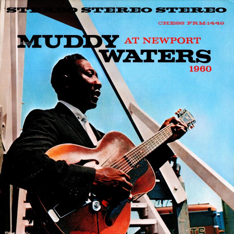 Muddy Waters - Muddy Waters At Newport 1960