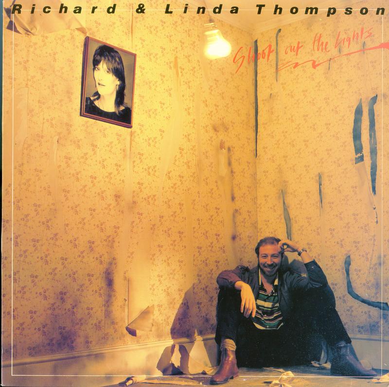Richard and  Linda Thompson - Shoot Out The Lights