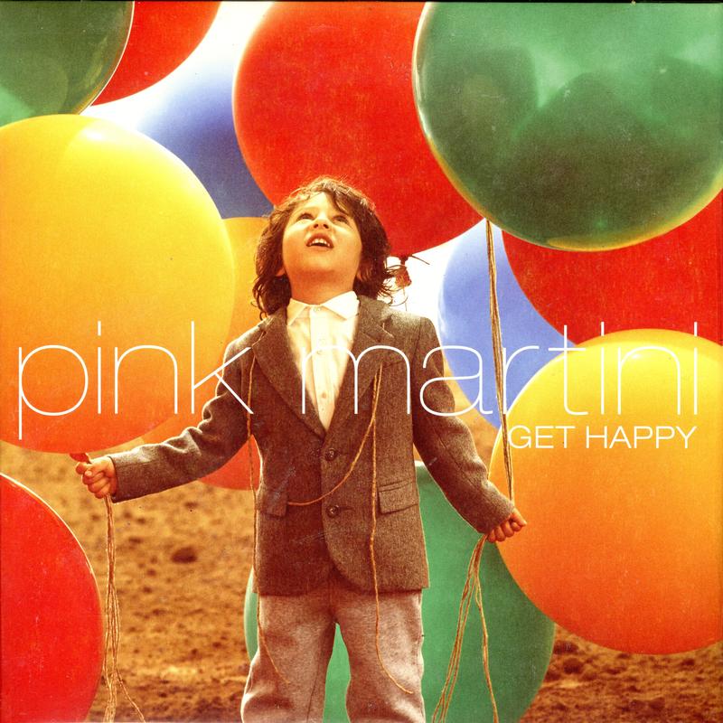 Pink Martini - Get Happy
