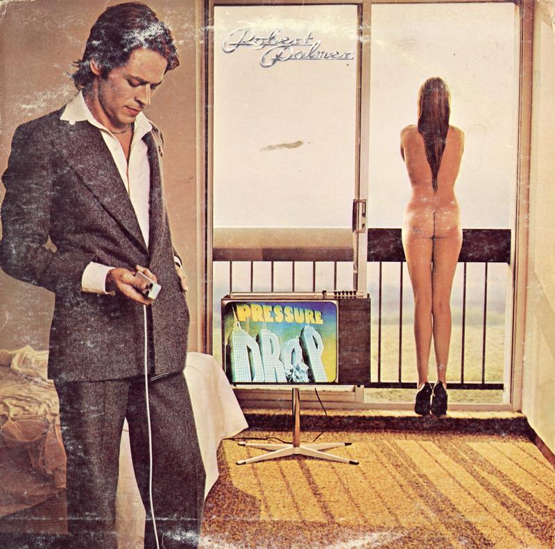Robert Palmer - Pressure Drop