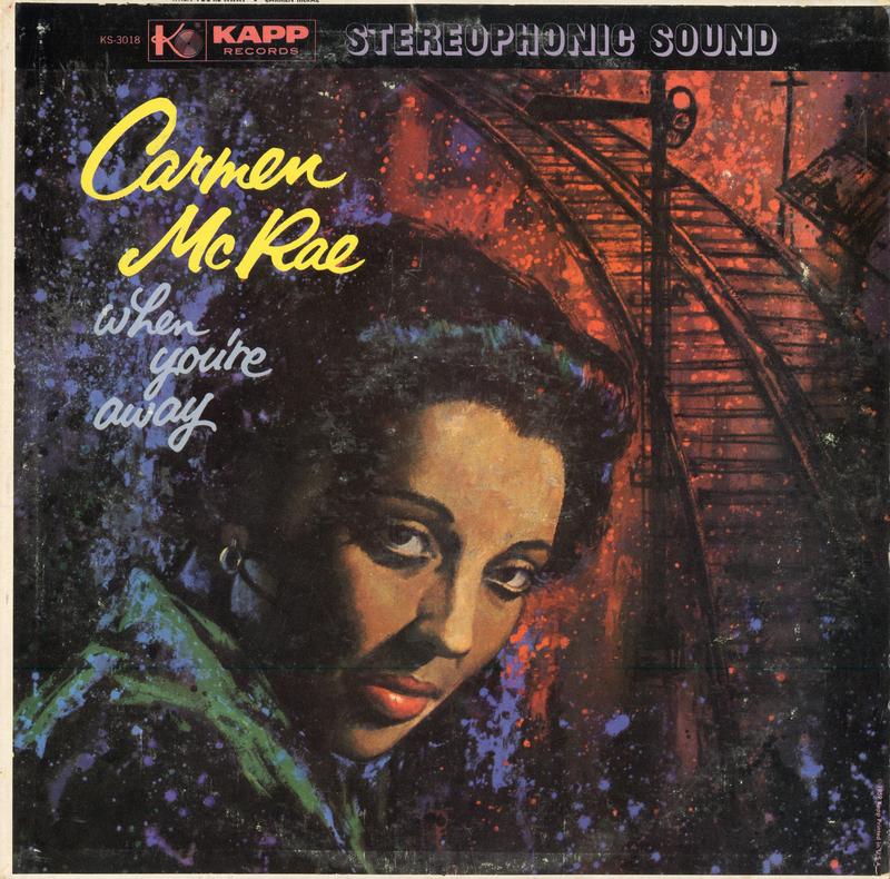 Carmen McRae - When You're Away
