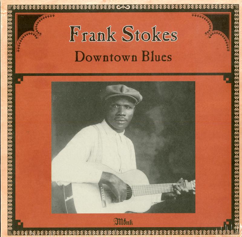 Frank Stokes - Downtown Blues