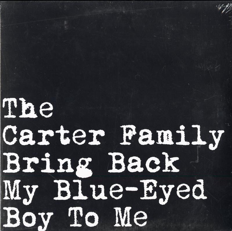 The Carter Family - Bring Back My Blue-Eyed Boy To Me