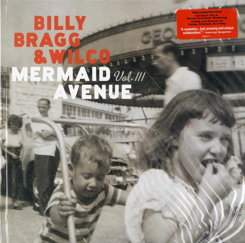 Billy Bragg & Wilco - Mermaid Avenue Vol. III