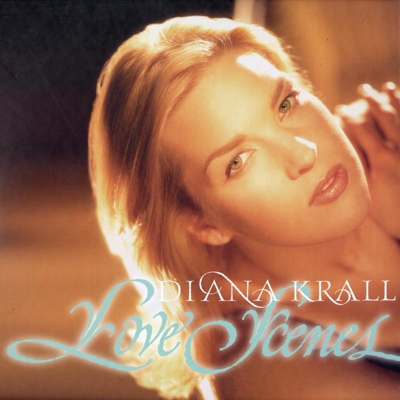 Diana Krall - Love Scenes