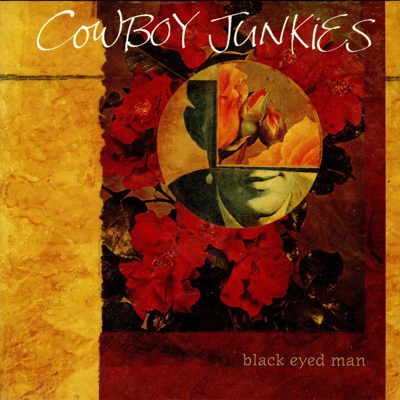 Cowboy Junkies - Black Eyed Man
