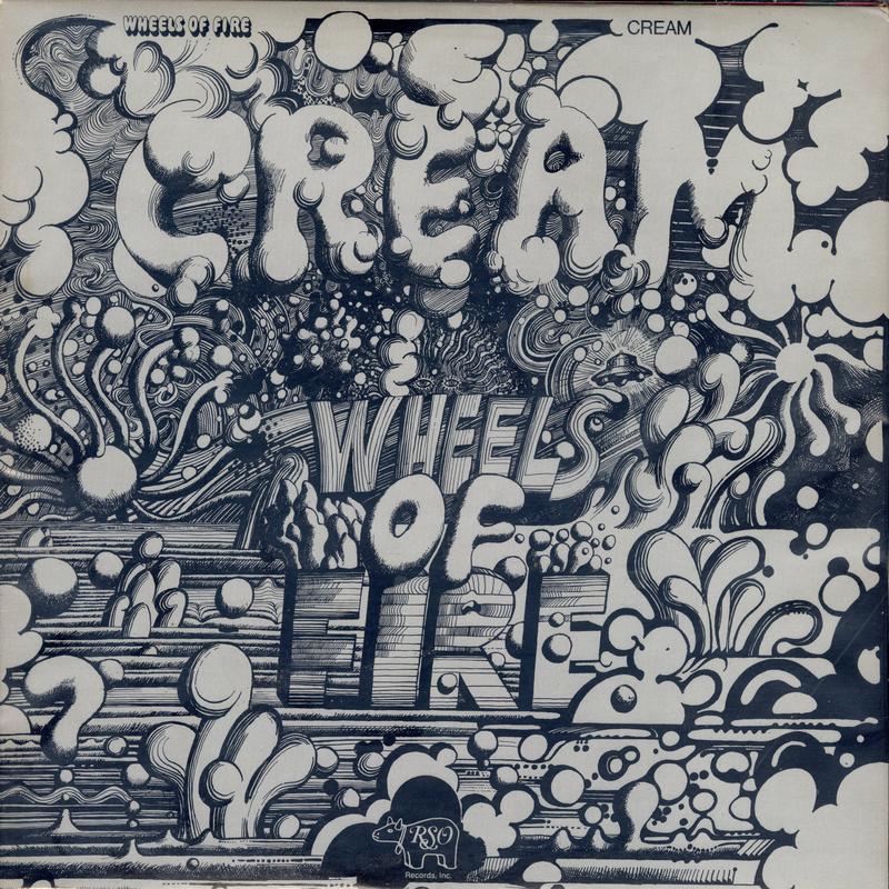 Cream - Wheels Of Fire