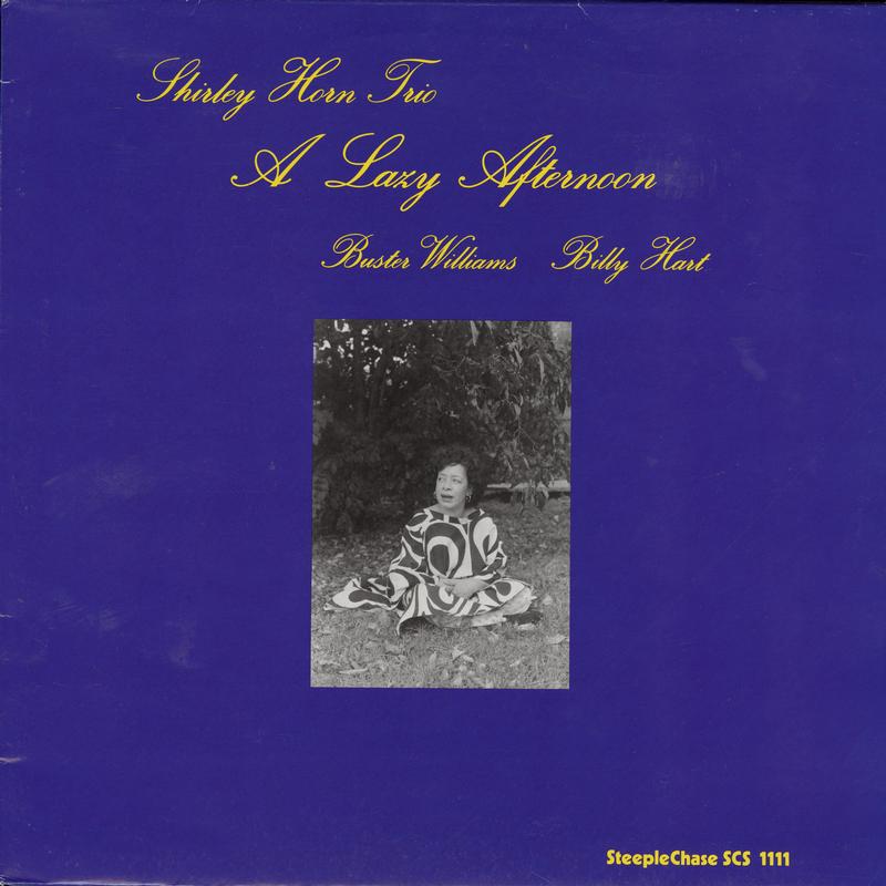 Shirley Horn Trio - A Lazy Afternoon