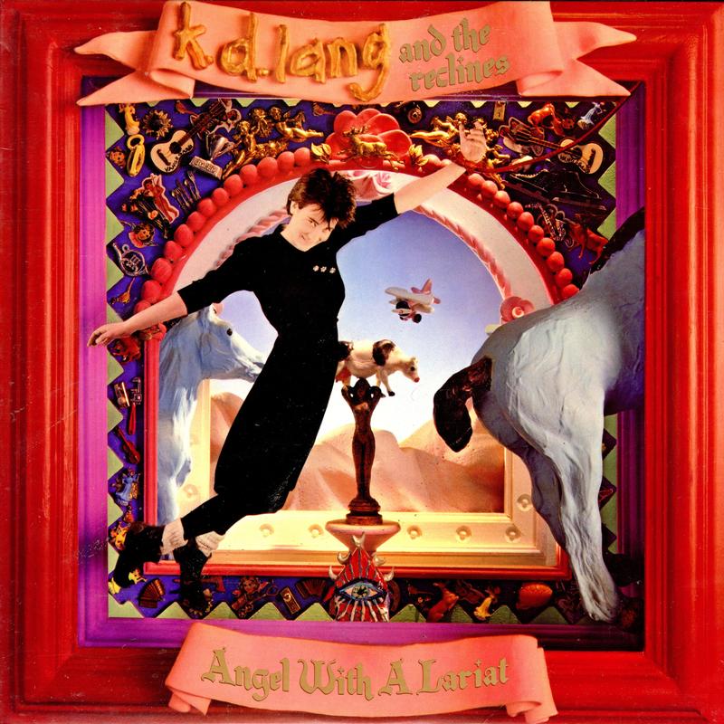 K.D. Lang & The Reclines - Angel With A Lariat