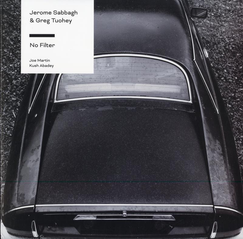 Jerome Sabbagh & Greg Tuohey - No Filter