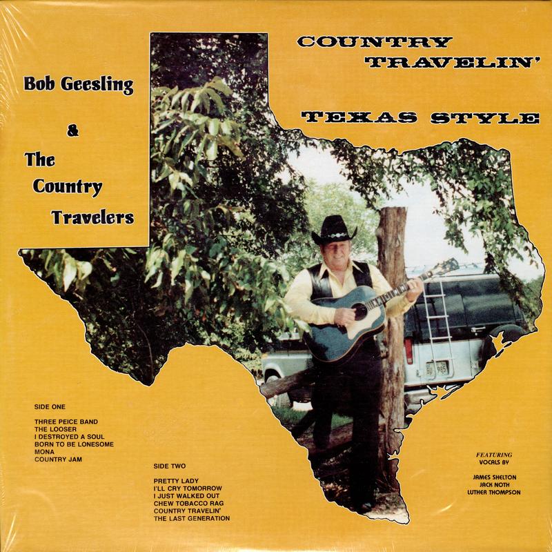Bob Geesling & The Country Travelers - Country Travelin, Texas Style