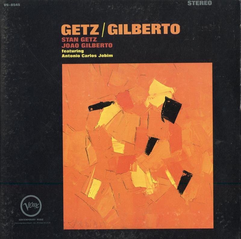 Stan Getz & Joao Gilberto - Getz Gilberto