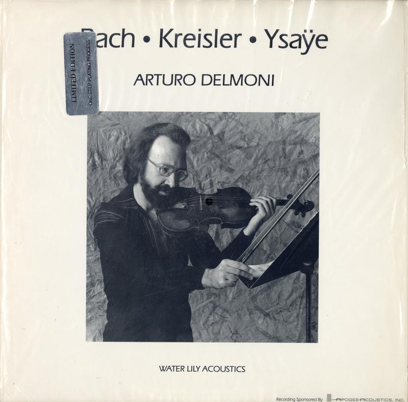 Arturo Delmoni - Bach • Kreisler • Ysaÿe