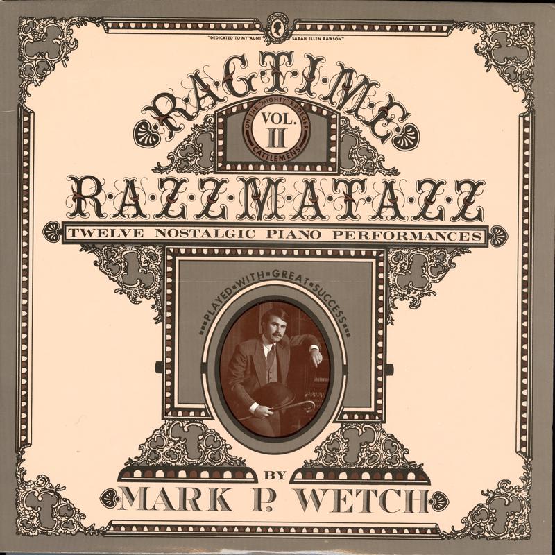 Mark P. Wetch - Ragtime Razzmatazz Vol. II