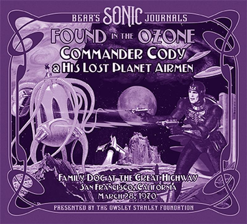 Commander Cody and His Lost Planet Airmen - Family Dog at the Great Highway San Fransisco, CA (Mar 29, 1970)