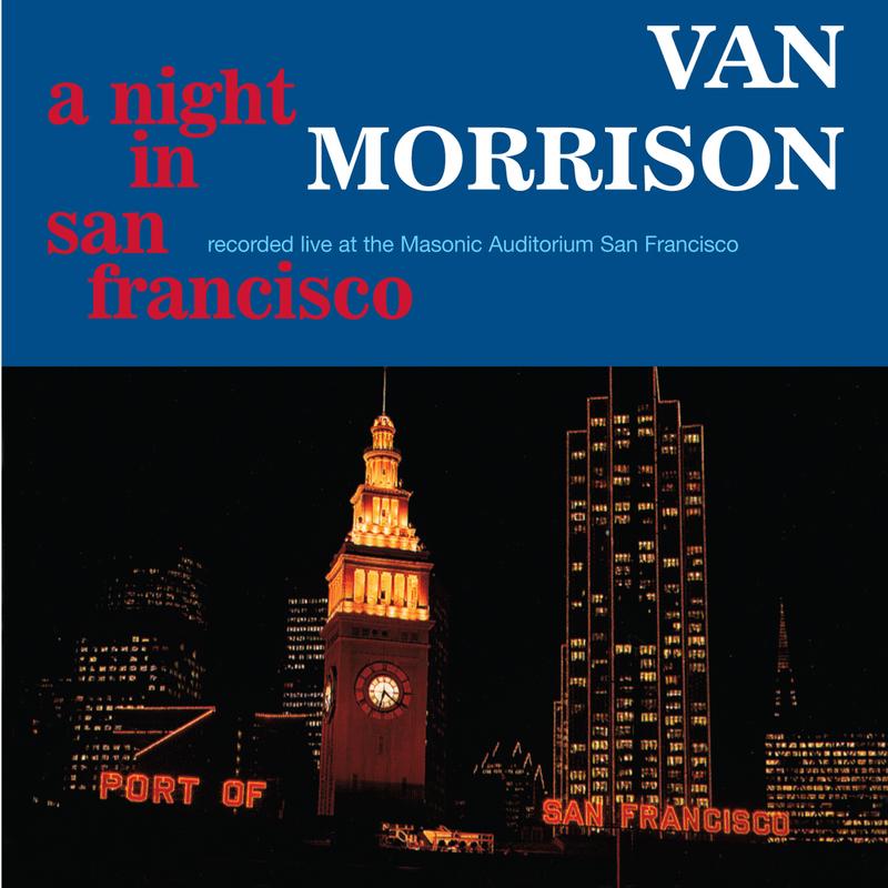Van Morrison - A Night In San Francisco (Live)