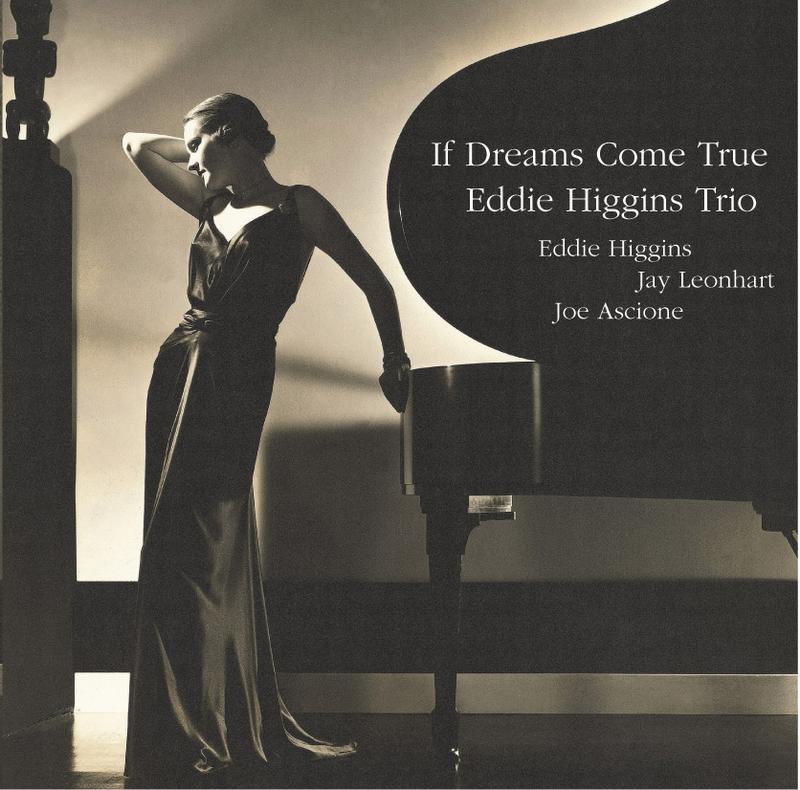 Eddie Higgins Trio - If Dreams Come True