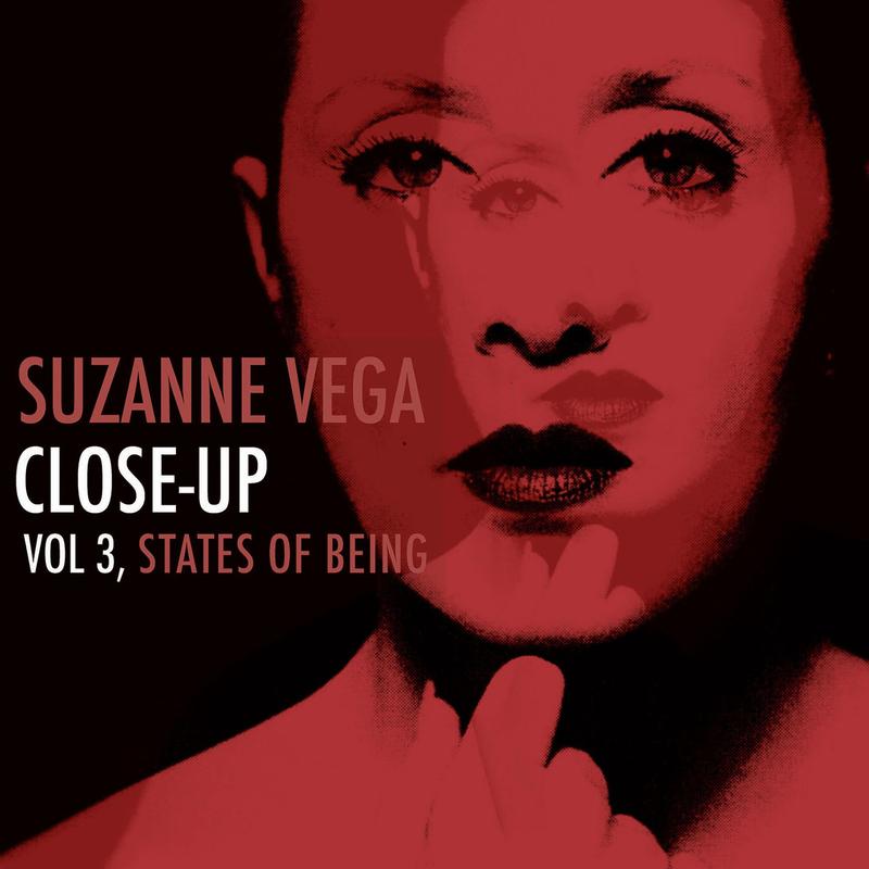Suzanne Vega - Close-Up Vol. 3, States Of Being