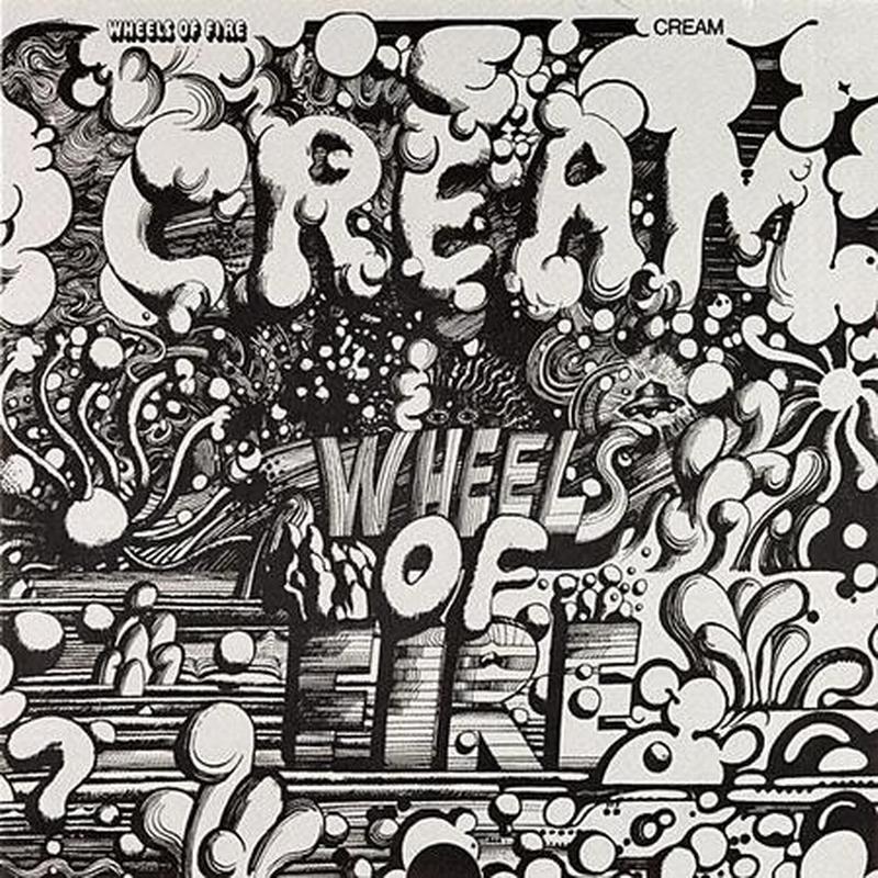 Cream - Wheels Of Fire